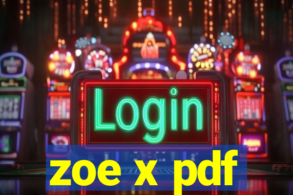 zoe x pdf